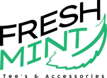 Fresh Mint Tee’s and Accessories