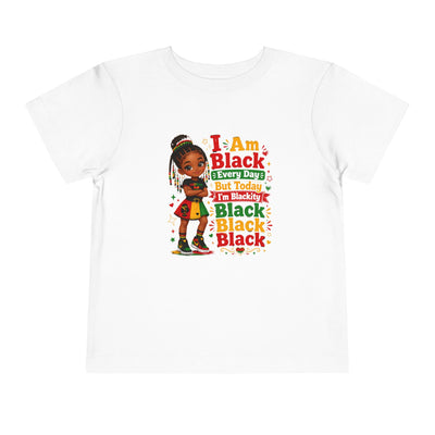 Toddler T-Shirt "I Am Black Every Day" — Cute Empowerment Tee for Little Kids