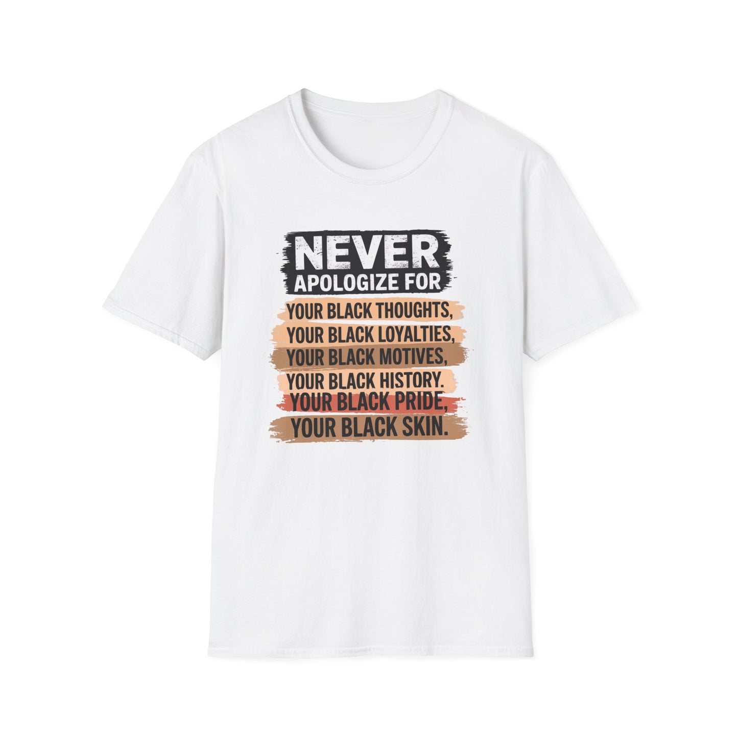 Never Apologize For — Black Pride T-Shirt