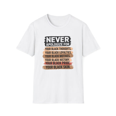 Never Apologize For — Black Pride T-Shirt