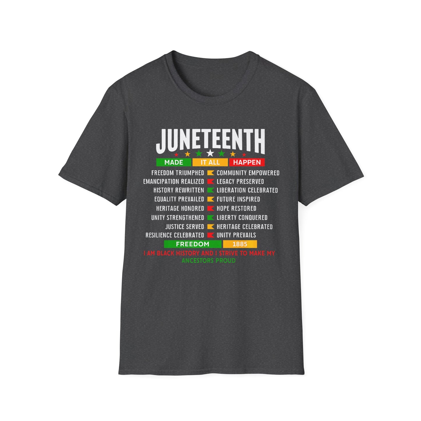 Juneteenth Tribute T-Shirt — Made It Happen Celebration Tee