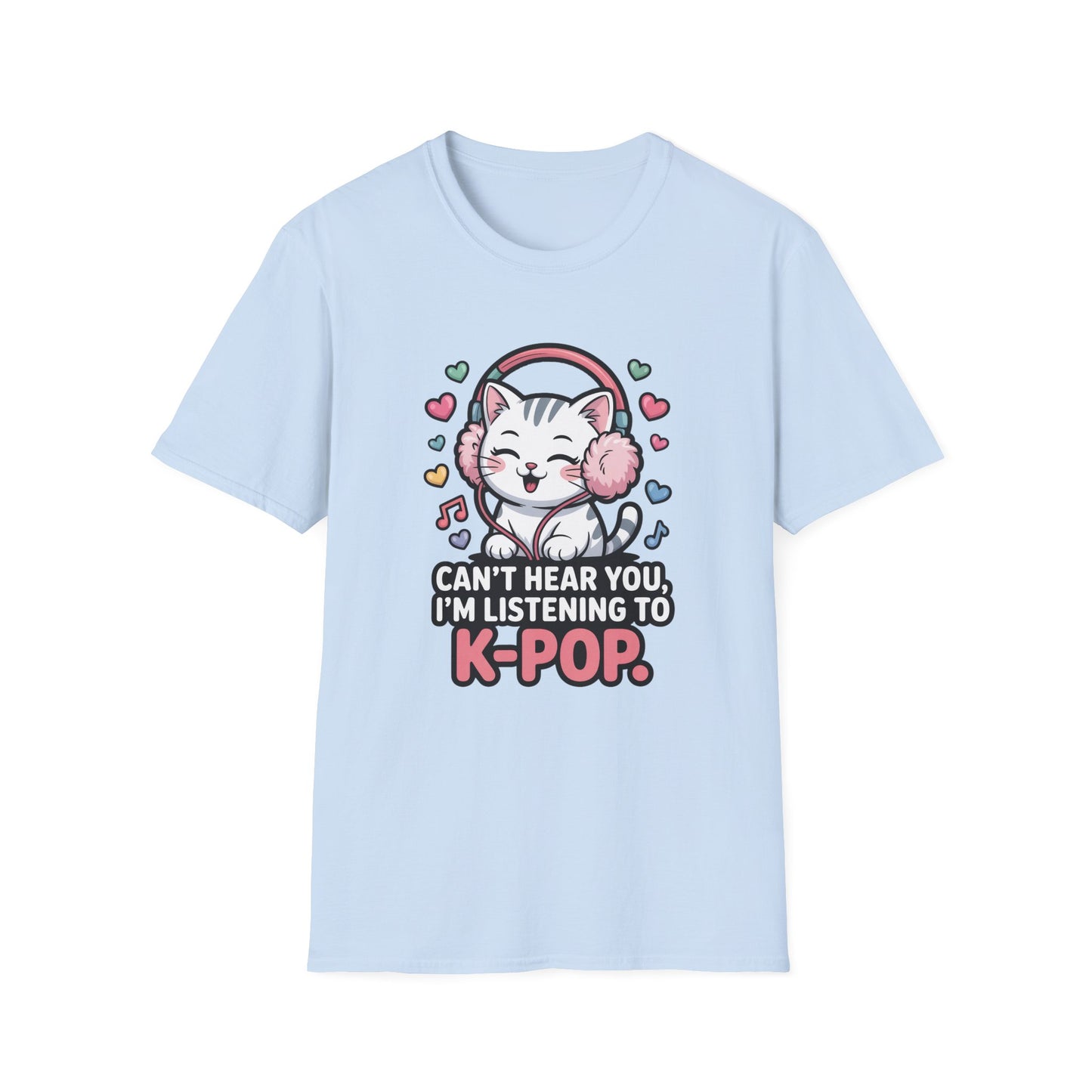 K-Pop Cat Graphic T-Shirt – "Can't Hear You, I'm Listening to K-POP" Cute Fan Tee