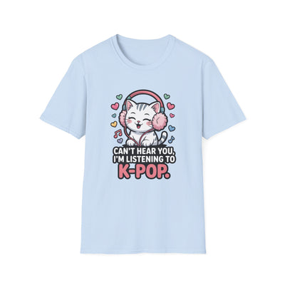 K-Pop Cat Graphic T-Shirt – "Can't Hear You, I'm Listening to K-POP" Cute Fan Tee