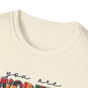 Inspirational Floral Typography T-Shirt — "You Are Worthy, Beautiful, Loved, Enough"