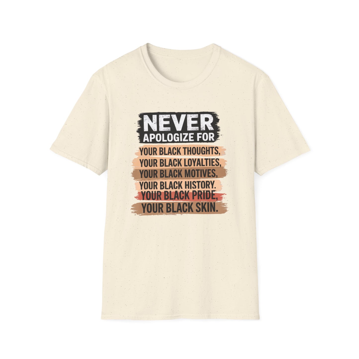 Never Apologize For — Black Pride T-Shirt