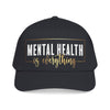 Mental Health Is Everything Baseball Cap — Awareness Support Hat
