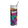 Tumbler — "If My Mouth Could Say What My Face Will" Colorful Graphic 20oz Stainless Steel Tumbler
