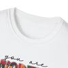 Inspirational Floral Typography T-Shirt — "You Are Worthy, Beautiful, Loved, Enough"