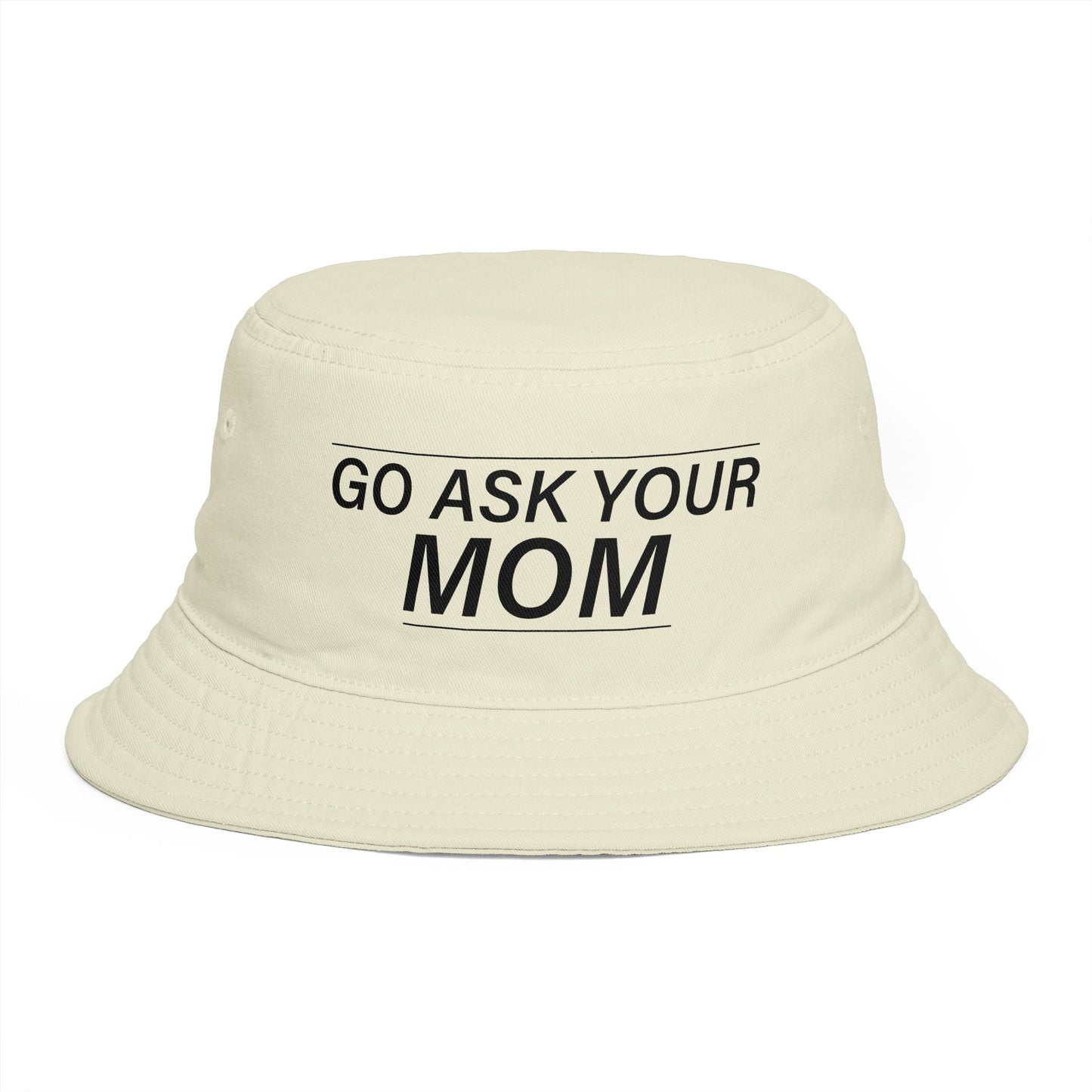 Bucket Hat — "Go Ask Your Mom" Embroidered Casual Sun Hat