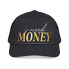 I Need Money Baseball Cap — Bold Gold Statement Hat