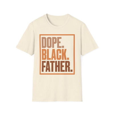 Dope. Black. Father. T‑Shirt — Bold Father’s Day Tee for Proud Black Dads