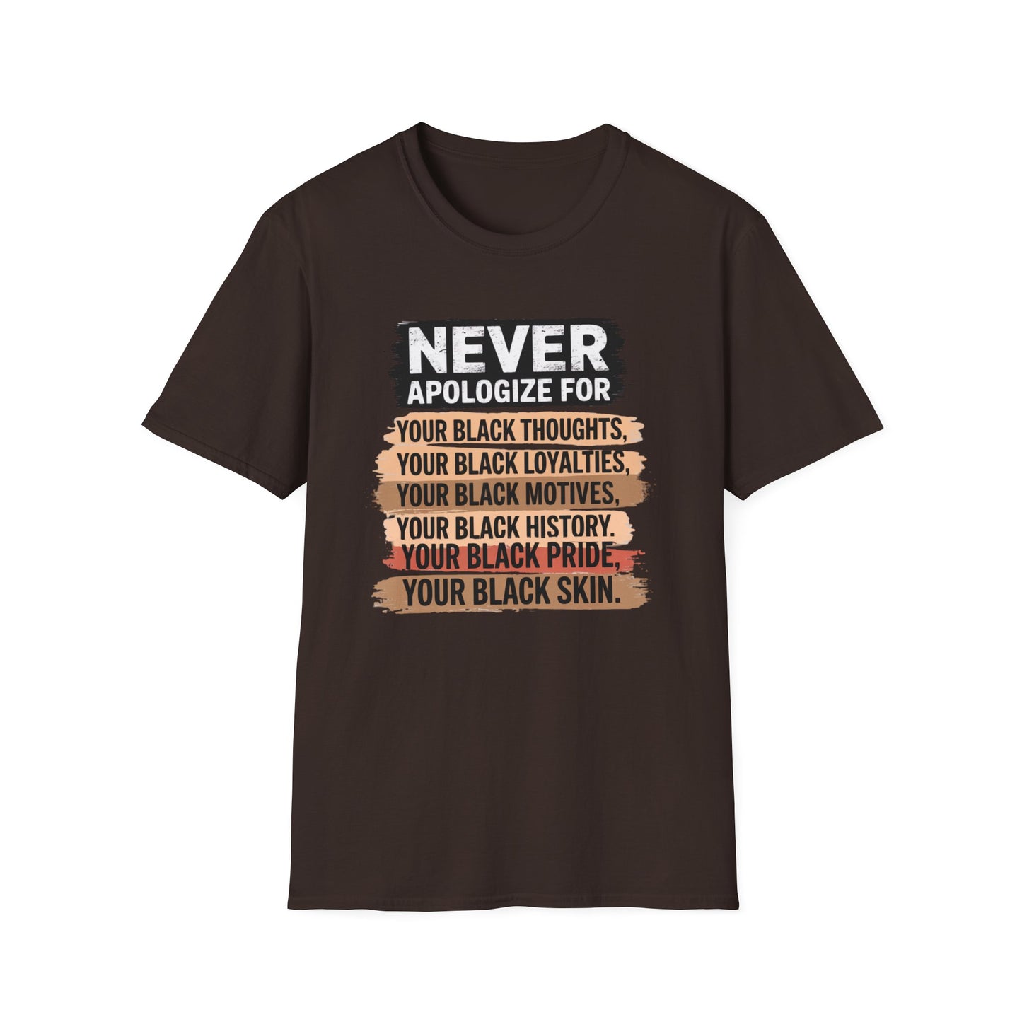 Never Apologize For — Black Pride T-Shirt