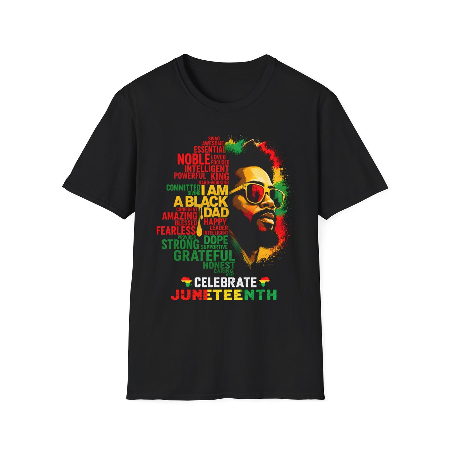 Juneteenth Celebration T-Shirt — "I Am A Black Dad" Inspirational Afro Pride Tee