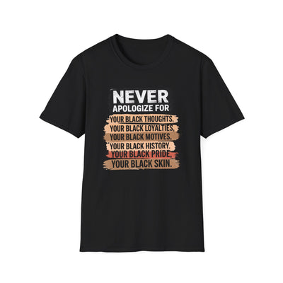 Never Apologize For — Black Pride T-Shirt
