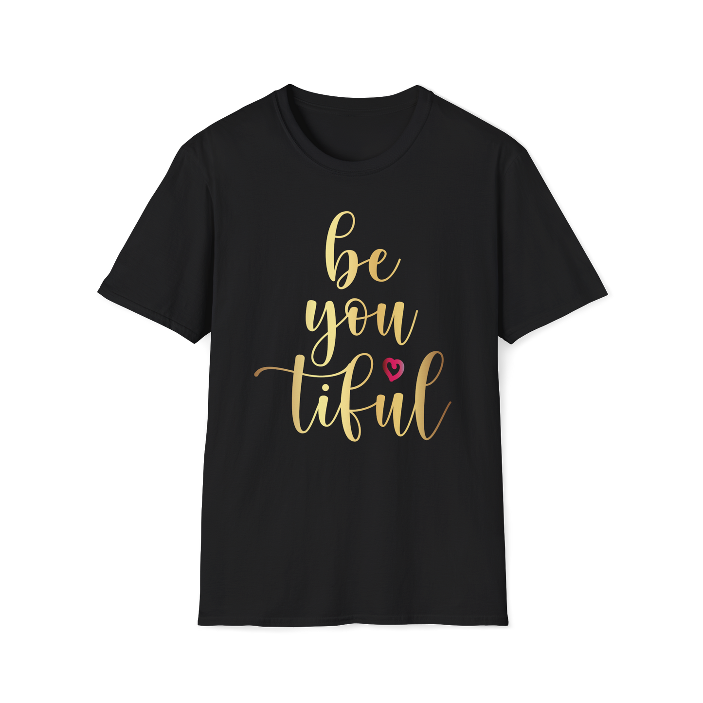 Be You Tiful T-Shirt
