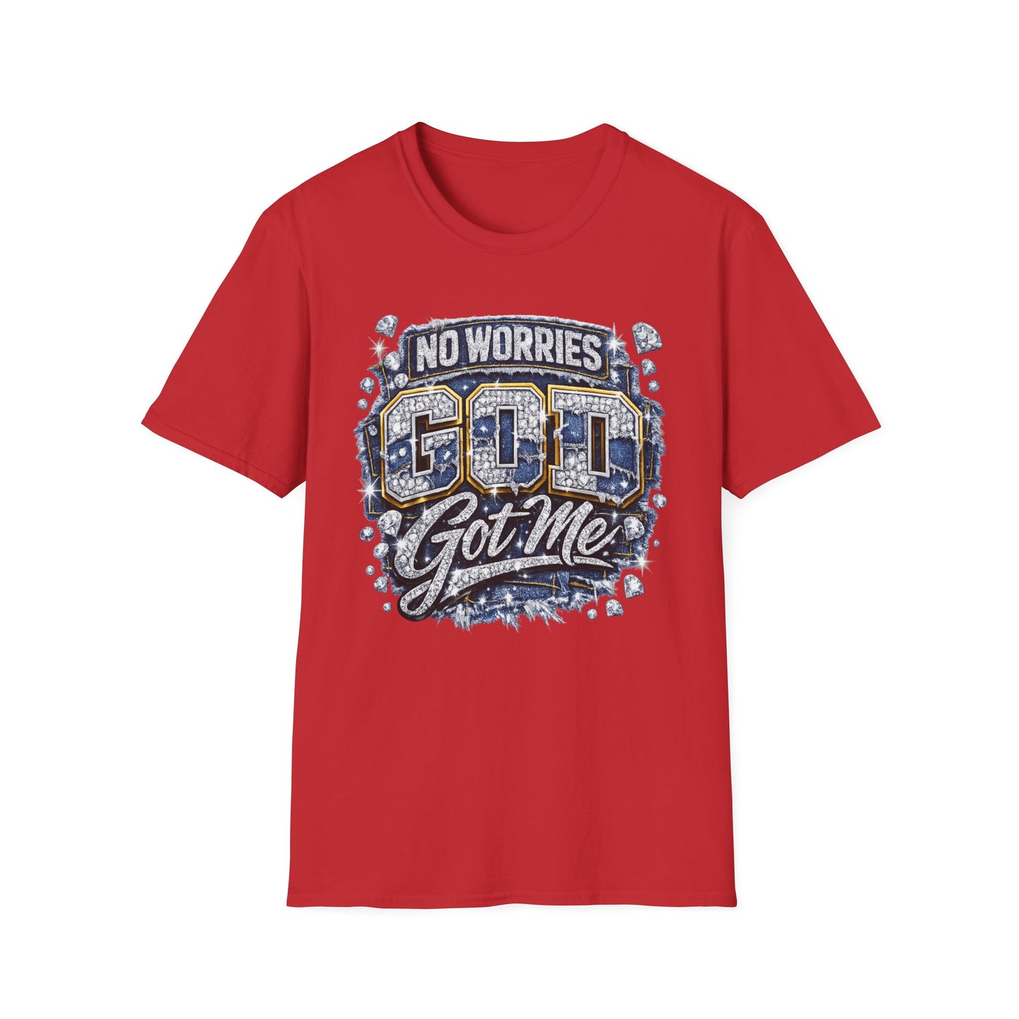 No Worries...God Got Me T-Shirt