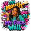 Tumbler — "If My Mouth Could Say What My Face Will" Colorful Graphic 20oz Stainless Steel Tumbler