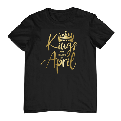 Kings Are Born In April - Black Gold Crown T-Shirt