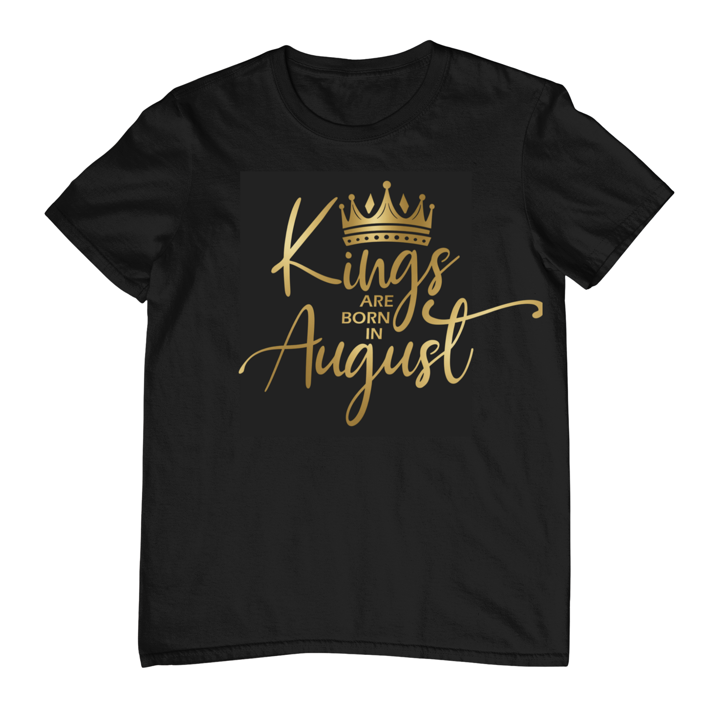 Kings Are Born In August - Black Gold Crown T-Shirt