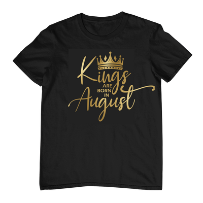 Kings Are Born In August - Black Gold Crown T-Shirt