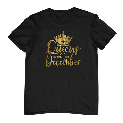 Queens Are Born In December - Black Gold Crown T-Shirt