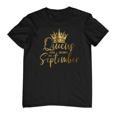 Queens Are Born In September - Black Gold Crown T-Shirt